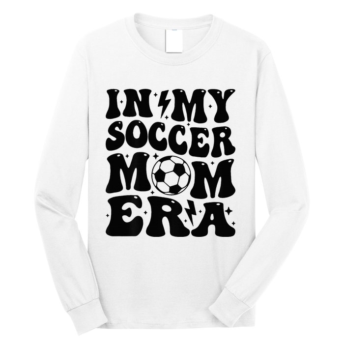 In My Soccer Mom Era Long Sleeve Shirt