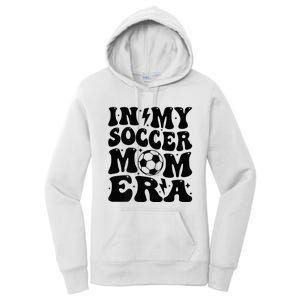 In My Soccer Mom Era Women's Pullover Hoodie