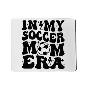 In My Soccer Mom Era Mousepad