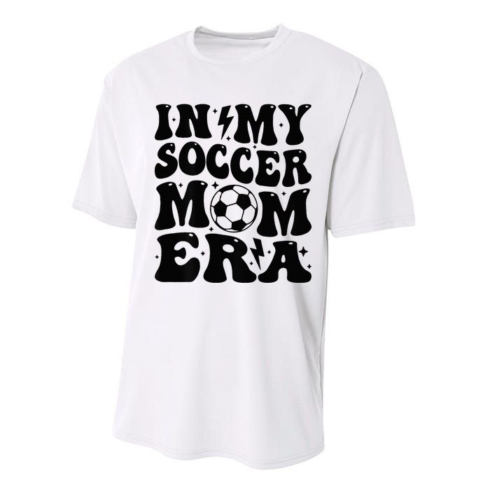 In My Soccer Mom Era Performance Sprint T-Shirt