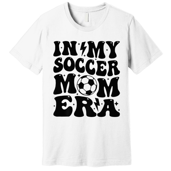 In My Soccer Mom Era Premium T-Shirt