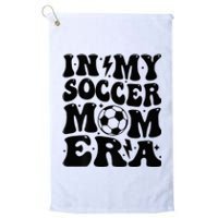 In My Soccer Mom Era Platinum Collection Golf Towel