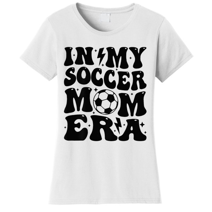 In My Soccer Mom Era Women's T-Shirt