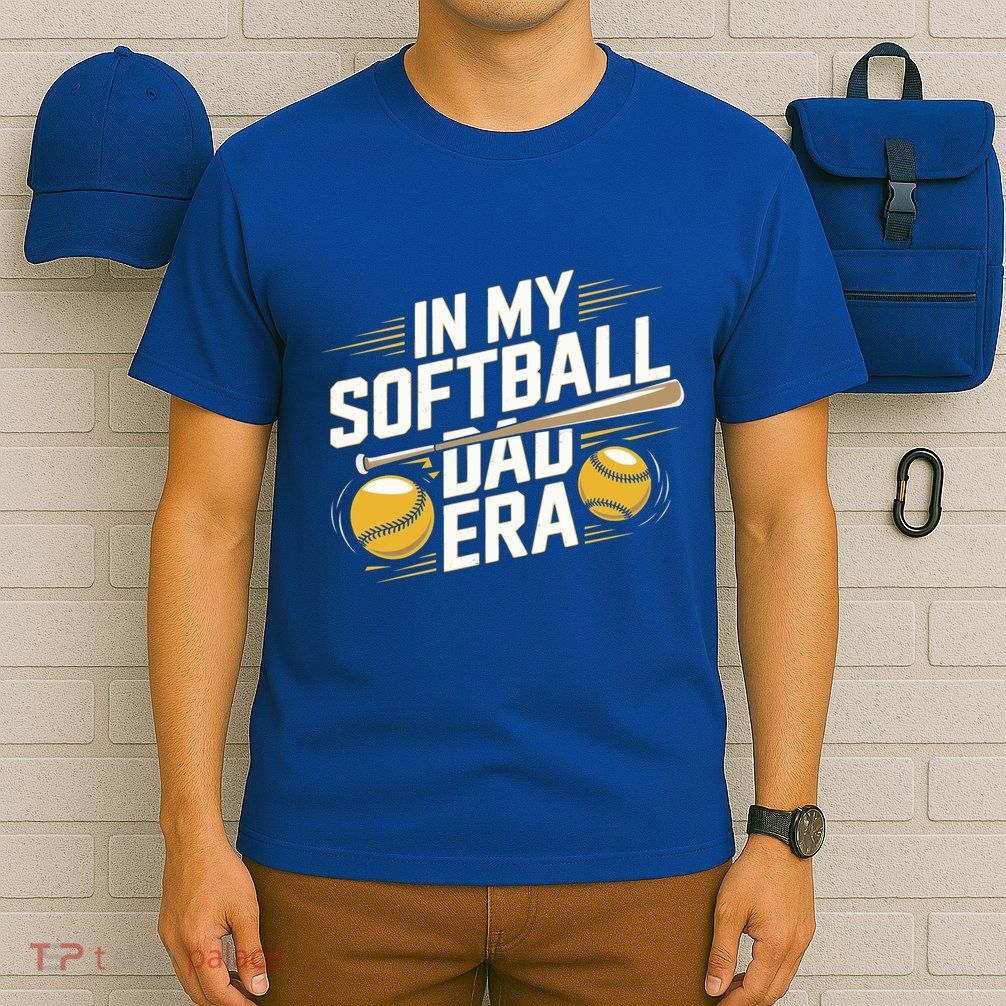 In My Softball Dad Era Softball Dad Pride Softball Dads Funny Gift T-Shirt
