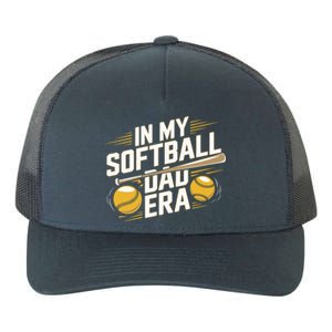 In My Softball Dad Era Softball Dad Pride Softball Dads Funny Gift Yupoong Adult 5-Panel Trucker Hat