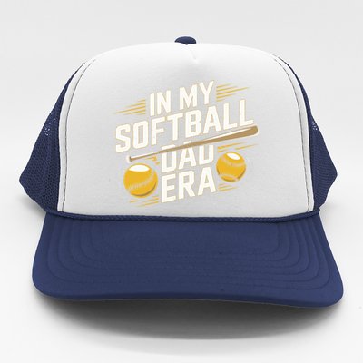 In My Softball Dad Era Softball Dad Pride Softball Dads Funny Gift Trucker Hat