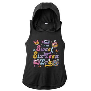 In My Sweet Sixteen E.ra Groovy Retro 16th Birthday Ladies PosiCharge Tri-Blend Wicking Draft Hoodie Tank