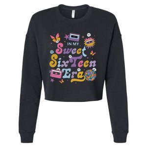 In My Sweet Sixteen E.ra Groovy Retro 16th Birthday Cropped Pullover Crew