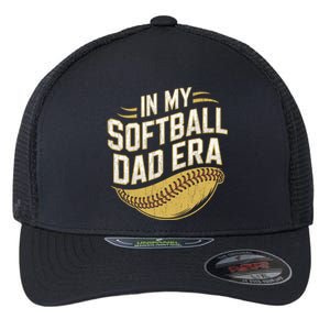 In My Softball Dad Era Softball Dads Softball Parent Gift Flexfit Unipanel Trucker Cap