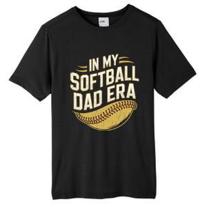 In My Softball Dad Era Softball Dads Softball Parent Gift Tall Fusion ChromaSoft Performance T-Shirt