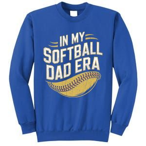 In My Softball Dad Era Softball Dads Softball Parent Gift Sweatshirt