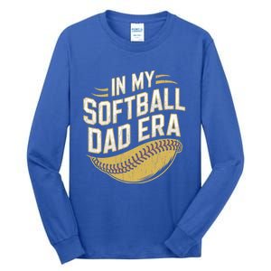 In My Softball Dad Era Softball Dads Softball Parent Gift Tall Long Sleeve T-Shirt