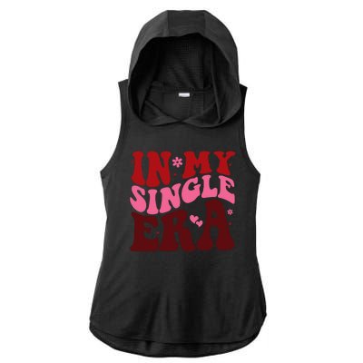 In My Single Era Anti Valentine Groovy Ladies PosiCharge Tri-Blend Wicking Draft Hoodie Tank