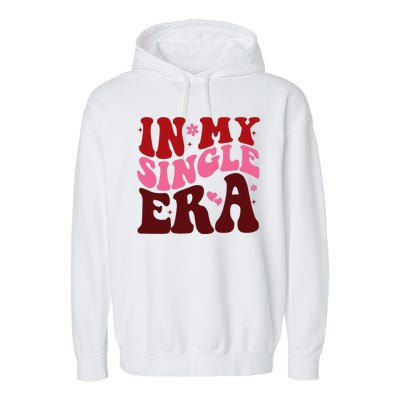 In My Single Era Anti Valentine Groovy Garment-Dyed Fleece Hoodie