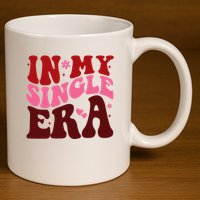 In My Single Era Anti Valentine Groovy 11oz C Handle Ceramic Mug