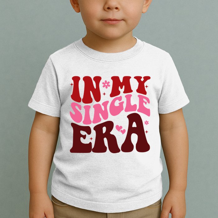 In My Single Era Anti Valentine Groovy Toddler T-Shirt