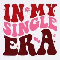In My Single Era Anti Valentine Groovy Toddler T-Shirt