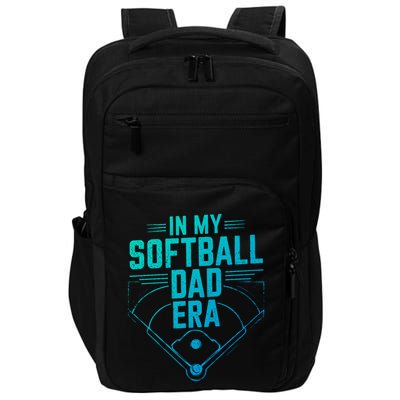 In My Softball Dad Era Softball Team Dad Softball Dads Gift Impact Tech Backpack