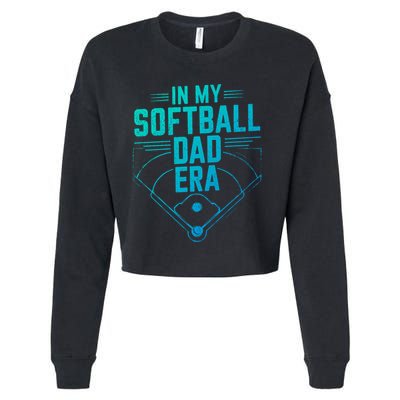 In My Softball Dad Era Softball Team Dad Softball Dads Gift Cropped Pullover Crew