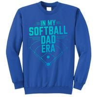 In My Softball Dad Era Softball Team Dad Softball Dads Gift Tall Sweatshirt