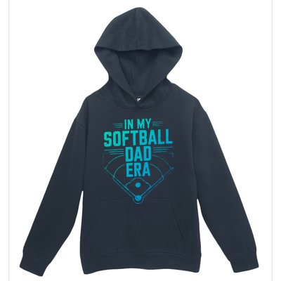 In My Softball Dad Era Softball Team Dad Softball Dads Gift Urban Pullover Hoodie