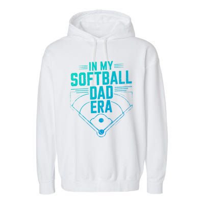 In My Softball Dad Era Softball Team Dad Softball Dads Gift Garment-Dyed Fleece Hoodie