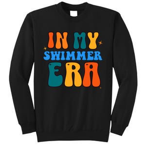 In My Swimmer Era For Swim Swimmers And Swimming Tall Sweatshirt