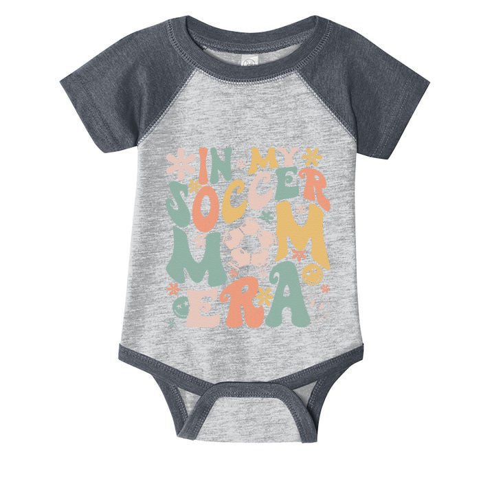 In My Soccer Mom Era Groovy Soccer Mom Life Mothers Day Infant Baby Jersey Bodysuit