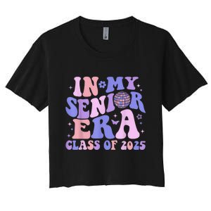 In My Senior Era Class Of 2025 Senior 2025 Women's Crop Top Tee