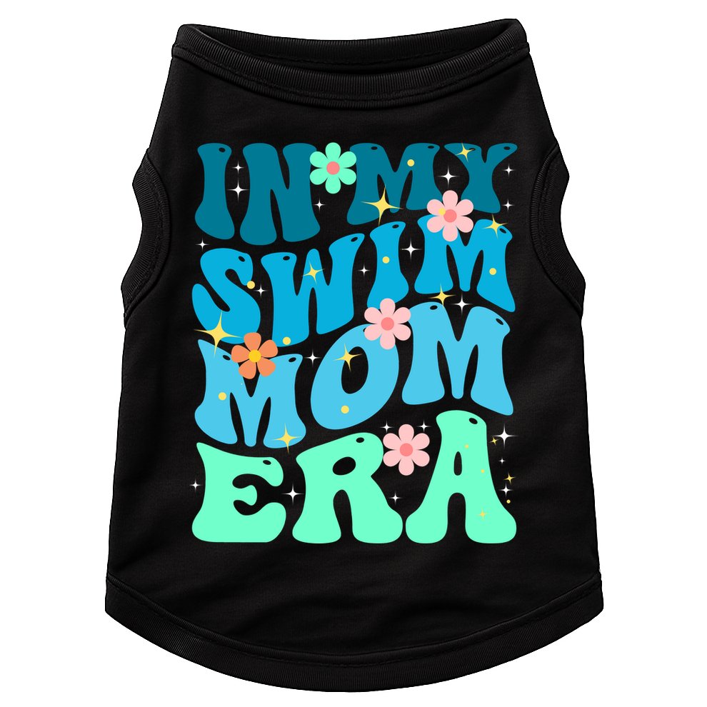 In My Swim Mom Era Doggie Tank