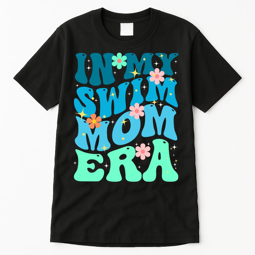 In My Swim Mom Era Tall T-Shirt