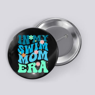 In My Swim Mom Era Button