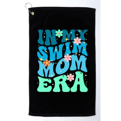 In My Swim Mom Era Platinum Collection Golf Towel