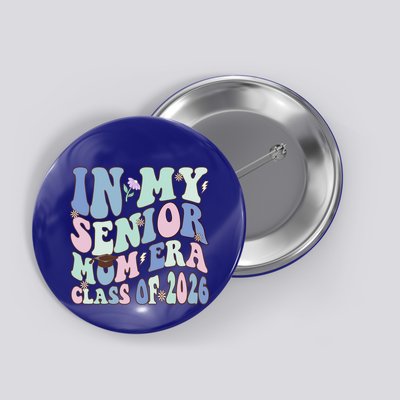 In My Senior Mom Era Class Of 2026 Graduate Retro Groovy Gift Button