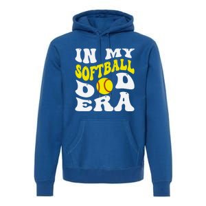 In My Softball Dad Era Funny Proud Softball Dad Groovy Great Gift Premium Hoodie