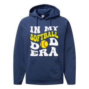 In My Softball Dad Era Funny Proud Softball Dad Groovy Great Gift Performance Fleece Hoodie