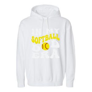 In My Softball Dad Era Funny Proud Softball Dad Groovy Great Gift Garment-Dyed Fleece Hoodie