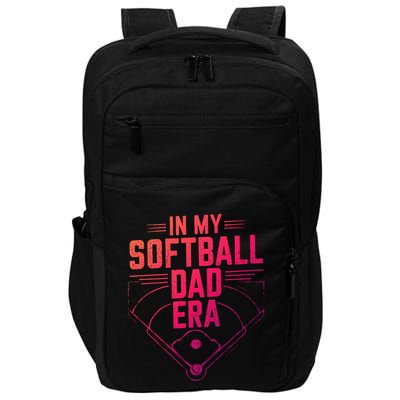In My Softball Dad Era Softball Team Dad Softball Dads Gift Impact Tech Backpack