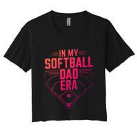 In My Softball Dad Era Softball Team Dad Softball Dads Gift Crop Top