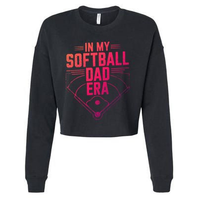 In My Softball Dad Era Softball Team Dad Softball Dads Gift Cropped Pullover Crew