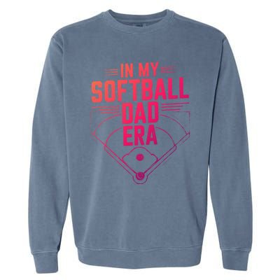 In My Softball Dad Era Softball Team Dad Softball Dads Gift Garment-Dyed Sweatshirt