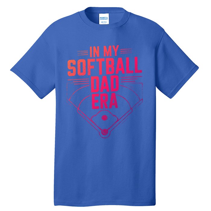 In My Softball Dad Era Softball Team Dad Softball Dads Gift Tall T-Shirt