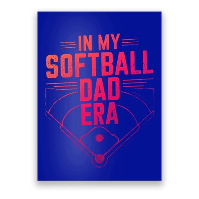 In My Softball Dad Era Softball Team Dad Softball Dads Gift Poster