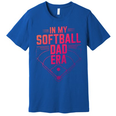 In My Softball Dad Era Softball Team Dad Softball Dads Gift Premium T-Shirt