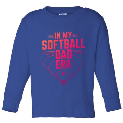 In My Softball Dad Era Softball Team Dad Softball Dads Gift Toddler Long Sleeve Shirt