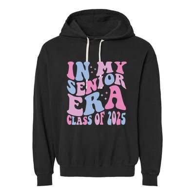 In My Senior Era Class Of 2025 Senior 2025 Garment-Dyed Fleece Hoodie