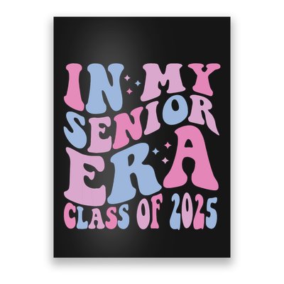 In My Senior Era Class Of 2025 Senior 2025 Poster