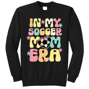 In My Soccer Mom Era Soccer Mama Funny Soccer Game Day Sweatshirt