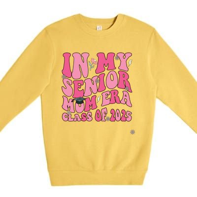 In My Senior Mom Era Class Of 2025 Masters Graduation Premium Crewneck Sweatshirt