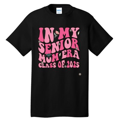 In My Senior Mom Era Class Of 2025 Masters Graduation Tall T-Shirt